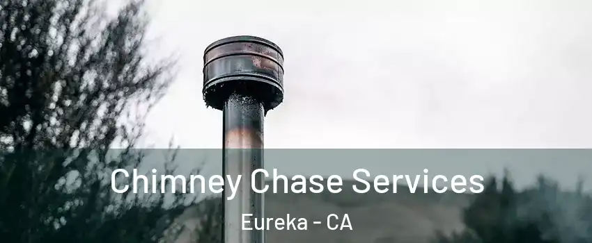  Chimney Chase Services Eureka - CA