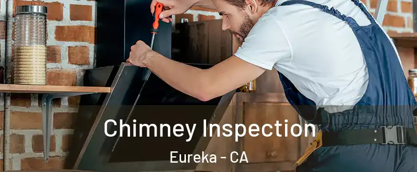  Chimney Inspection Eureka - CA