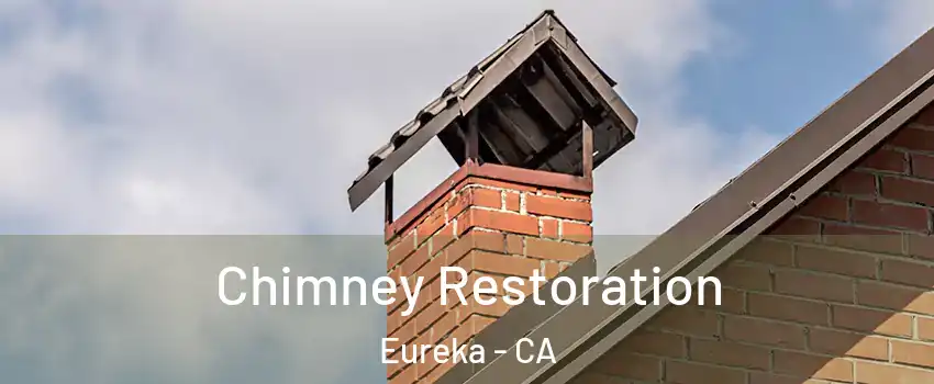  Chimney Restoration Eureka - CA