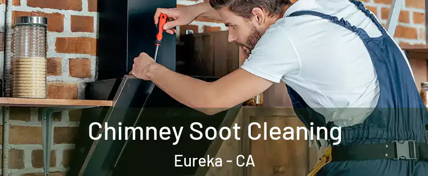  Chimney Soot Cleaning Eureka - CA