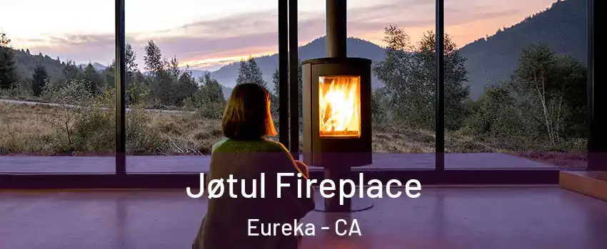  Jøtul Fireplace Eureka - CA