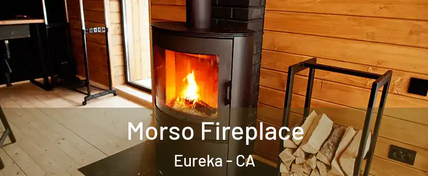  Morso Fireplace Eureka - CA
